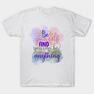 Be Yourself T-Shirt